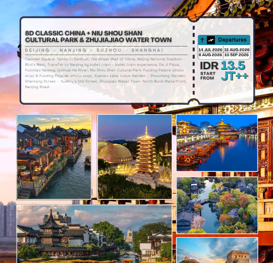 8DCLASSIC CHINA + NIU SHOU SHAN CULTURAL PARK & ZHUJIAJIAO WATER TOWN