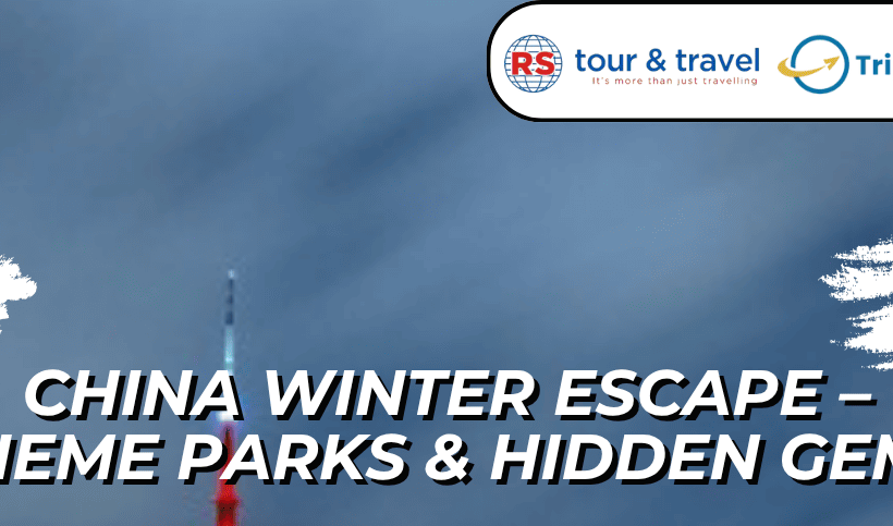 10D WINTER CHINA 3 THEME PARK + NANXUN WATER TOWN & WANGXIAN VALLEY